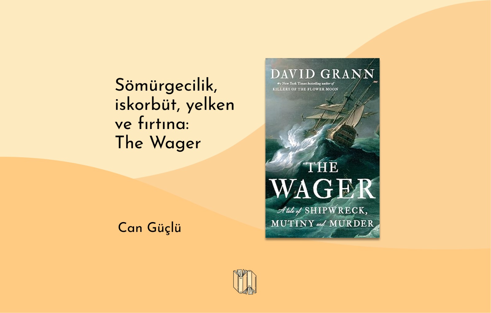 Sömürgecilik, iskorbüt, yelken ve fırtına: The Wager